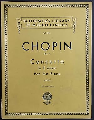 Chopin Op. 11 Concerto in E Minor For the Piano - Ed. Schirmer