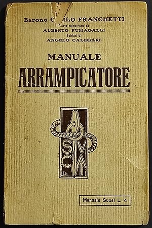 Manuale Arrampicatore - A. Fumagalli - 1924