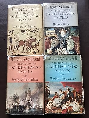 A History of the English-Speaking Peoples. Vol I The Birth of Britain; Vol II The New World; Vol ...