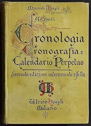 Cronologia Cronografia e Calendario Perpetuo - A. Cappelli - Ed. Hoepli - 1930