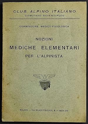 Nozioni Mediche Elementari per l'Alpinista - E. Giani - CAI - 1933