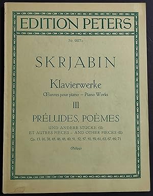 Spartito Skrjabin - Klavierwerke - III Preludes Poemes - Ed. Peters