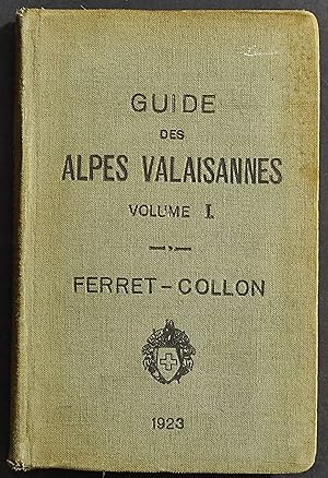 Guide des Alpes Valaisannes Vol.I - Ferret -Collon - M. Kurz - Ed. Payot - 1923