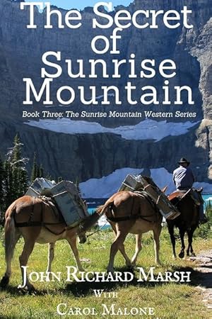 Image du vendeur pour The Secret of Sunrise Mountain: Book 3: The Sunrise Mountain Western Mystery Saga mis en vente par GreatBookPrices