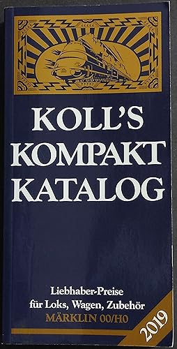 Koll's Kompakt Katalog - Marklin 00/H0 - J. Koll - 2019