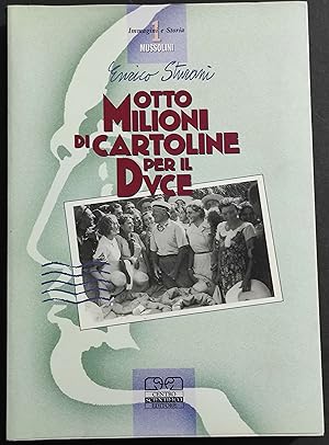 Otto Milioni di Cartoline per il Duce - E. Sturani - Ed. Centro Scientifico - 1995