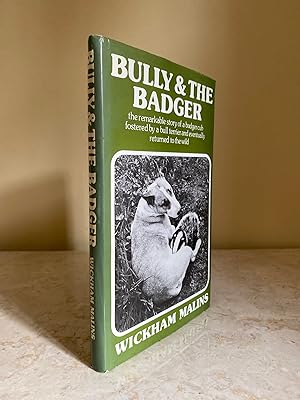 Bild des Verkufers fr Bully and the Badger | The Remarkable Story of a Badger Club Fostered By a Bull Terrier and Eventually Returned to the Wild (Signed) zum Verkauf von Little Stour Books PBFA Member