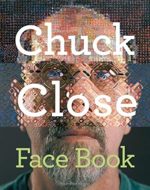 Bild des Verkufers fr Chuck Close: Face Book by Chuck Close [Hardcover ] zum Verkauf von booksXpress