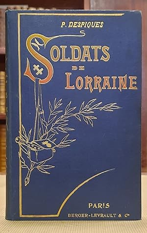 Soldats De Lorraine, Chevert, Exelmans, Oudinot, Margueritte, Etc, Etc. Préface De Paul et Victor...