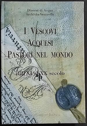 Seller image for I Vescovi Acquesi Pastori nel Mondo - Ed. Impressioni Grafiche - 1998 for sale by ADe-Commerce