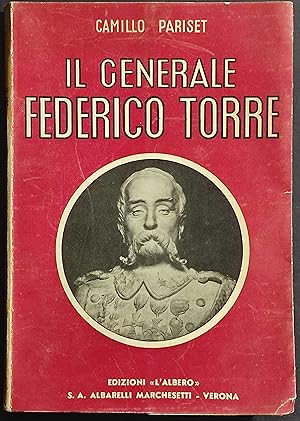 Il Generale Federico Torre - C. Pariset - Ed. l'Albero - 1940