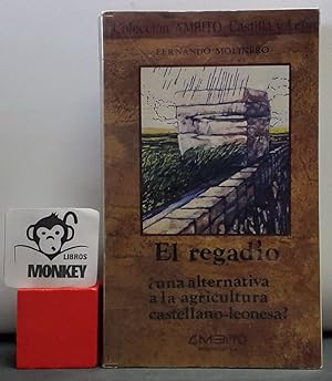 Seller image for El regado una alternativa a la agricultura castellano-leonesa? for sale by MONKEY LIBROS