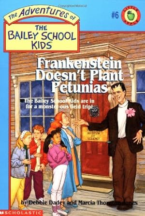 Seller image for Frankenstein Doesn't Plant Petunias (The Adventures Of The Bailey School Kids) for sale by Reliant Bookstore