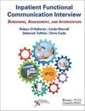 Seller image for Inpatient Functional Communication Interview: Screening, Assessment, and Intervention by Robyn O'Halloran, Deborah Toffolo, Linda Worrall, Chris Code [Spiral-bound ] for sale by booksXpress