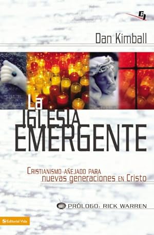 Immagine del venditore per La iglesia emergente : Cristianismo Anejado Para Nuevas Generaciones En Cristo -Language: Spanish venduto da GreatBookPrices