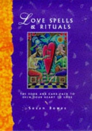 Seller image for Love Spells: Rituals and magic to open your heart: Love Spells and Rituals to Open Your Heart to Love for sale by WeBuyBooks