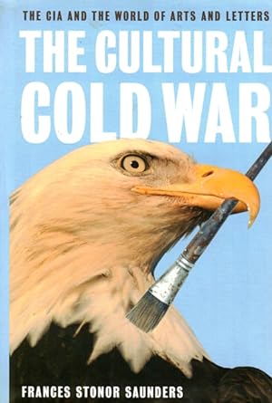Seller image for The Cultural Cold War: The CIA and the World of Arts and Letters for sale by LEFT COAST BOOKS