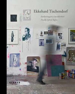 Bild des Verkufers fr Ekkehard Tischendorf: Endlich beginnt Unendlichkeit (Edition Young Art) zum Verkauf von KUNSTHAUS-STUTTGART