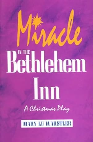 Seller image for Miracle in the Bethlethem Inn : A Christmas Play for sale by GreatBookPrices