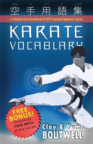 Bild des Verkufers fr Karate Vocabulary : A Martial Arts Handbook of 300 Essential Japanese Terms zum Verkauf von GreatBookPrices