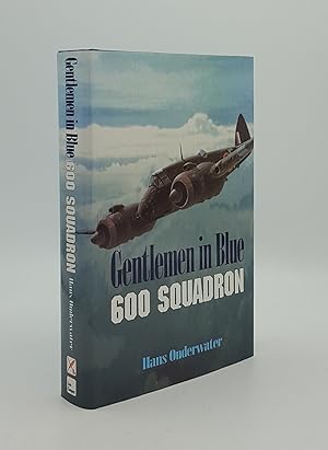 Seller image for GENTLEMEN IN BLUE The History Of No. 600 (City Of London) Squadron Royal Auxiliary Air Force and No. 600 (City Of London) Squadron Association 1925-1995 for sale by Rothwell & Dunworth (ABA, ILAB)