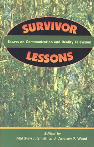 Image du vendeur pour Survivor Lessons : Essays on Communication and Reality Television mis en vente par GreatBookPrices