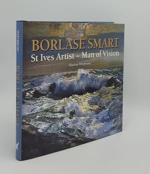 Seller image for BORLASE SMART St Ives Artist Man of Vision for sale by Rothwell & Dunworth (ABA, ILAB)