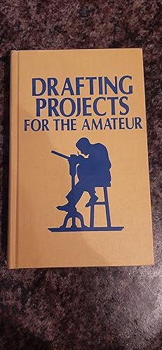 Seller image for Drafting Projects for the Amateur for sale by Darby Jones