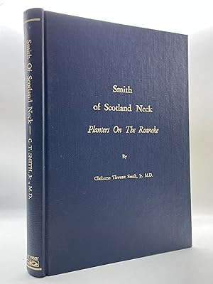 Smith of Scotland Neck, Planters on the Roanoke
