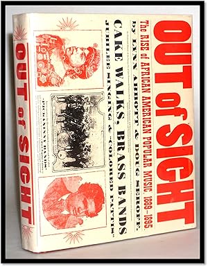 Immagine del venditore per Out of Sight: The Rise of African American Popular Music, 1889-1895 (American Made Music Series) venduto da Blind-Horse-Books (ABAA- FABA)