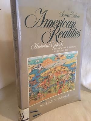 Bild des Verkufers fr American Realities - Historical Episodes from the First Settlement to the Civil War (Second Edition). zum Verkauf von Versandantiquariat Waffel-Schrder