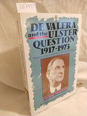 De Valery and The Ulster Question 1917 - 1973.