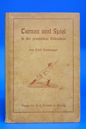 Immagine del venditore per Turnen und Spiel in der preu�ischen Volksschule - venduto da Buch- und Kunsthandlung Wilms Am Markt Wilms e.K.