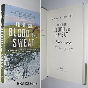 Through Blood and Sweat: A Remembrance Trek Across Sicily's World War II Battlegrounds SIGNED