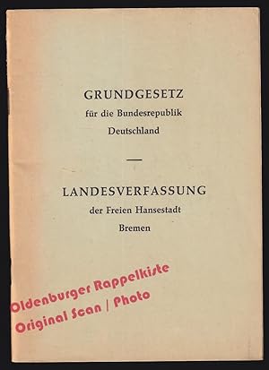 Grundgesetz für die Bundesrepublik Deutschland - Landesverfassung der Freien Hansestadt Bremen (1...