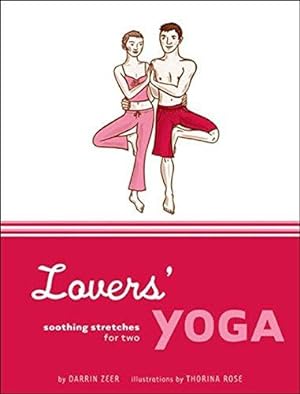 Bild des Verkufers fr Lovers' Yoga: Soothing Stretches for Two zum Verkauf von WeBuyBooks