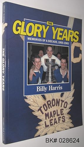 The Glory Years : Memories of a Decade, 1955-1965 SIGNED