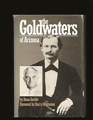 the Goldwaters of Arizona (Signed and inscribed by Barry Goldwater Jr.) (Only Signed Copy)