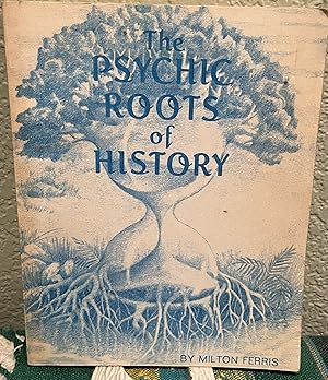 Seller image for The Psychic Roots of History for sale by Crossroads Books