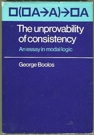 Bild des Verkufers fr The Unprovability of Consistency; An Essay in Modal Logic zum Verkauf von Evening Star Books, ABAA/ILAB