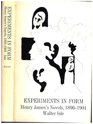 Imagen del vendedor de Experiments in Form / Henry James's Novels, 1896-1901 a la venta por Cat's Curiosities