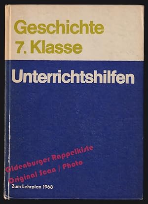 Unterrichtshilfen Geschichte Klasse 7: zum Lehrplan 1968 - Diere, Horst