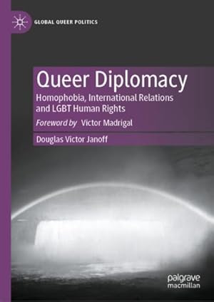 Bild des Verkufers fr Queer Diplomacy : Homophobia, International Relations and Lgbt Human Rights zum Verkauf von GreatBookPrices