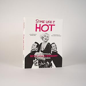 Some Like It Hot: The Official 50th Anniversary Companion