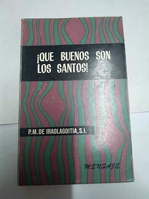 Imagen del vendedor de Que buenos son los santos! a la venta por Libros Ambig