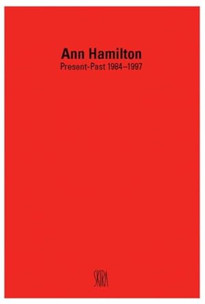 Bild des Verkufers fr Ann Hamilton : Present-Past 1984-1997 zum Verkauf von GreatBookPrices