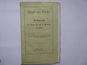 Staat und Kirche in Oesterreich vor während und nach der Revolution von 1848. (Ein Schreiben an d...