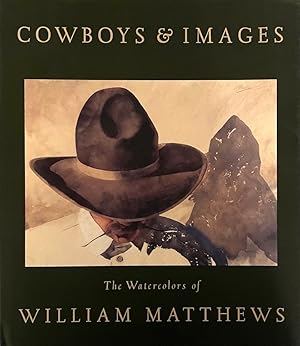 Cowboys & Images: The Watercolors of William Matthews