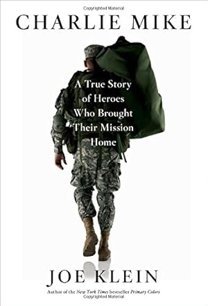 Image du vendeur pour Charlie Mike: A True Story of Heroes Who Brought Their Mission Home mis en vente par Reliant Bookstore