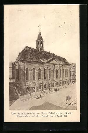 Bild des Verkufers fr Ansichtskarte Berlin, Alte Garnisonkirche in der Neuen Friedrichstrasse zum Verkauf von Bartko-Reher